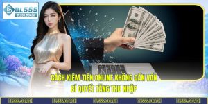 cách kiếm tiền online không cần vốn