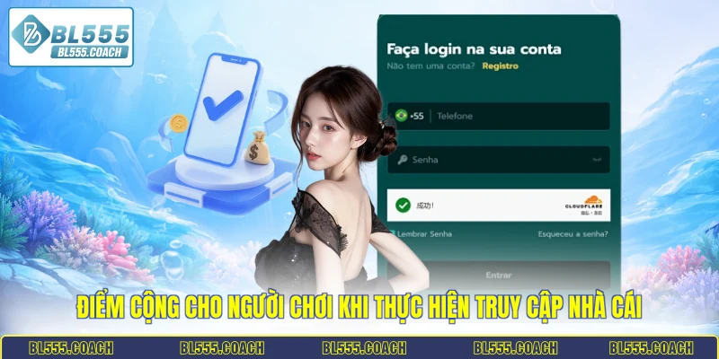 Điểm cộng cho người chơi khi thực hiện truy cập nhà cái