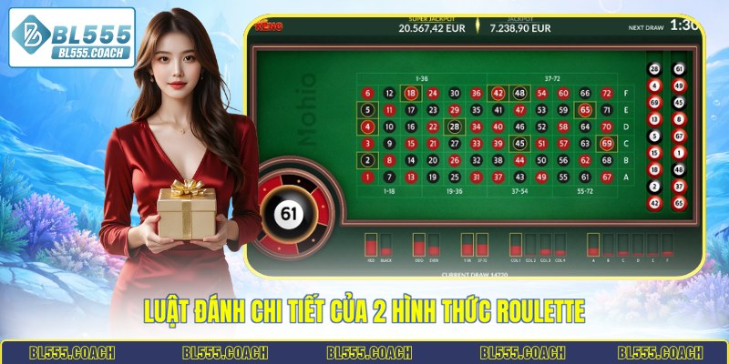 Luật đánh chi tiết của 2 hình thức Roulette