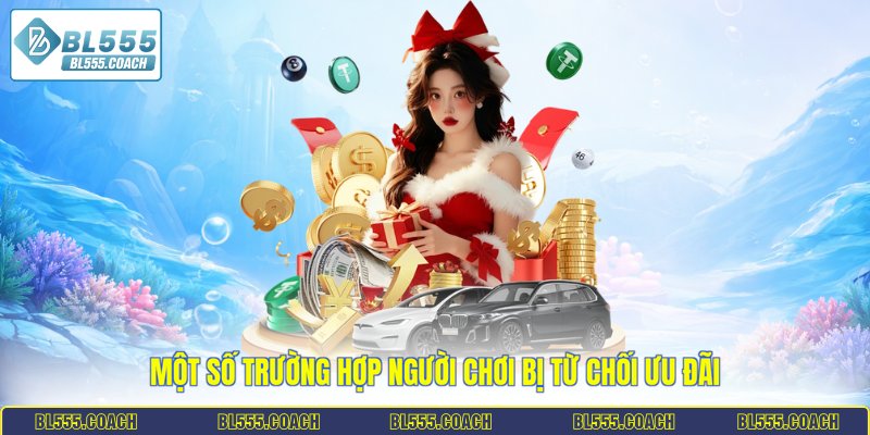 Một số trường hợp người chơi bị từ chối ưu đãi
