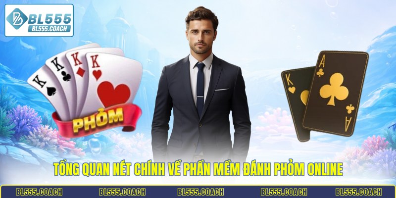 Tổng quan nét chính về phần mềm đánh phỏm online