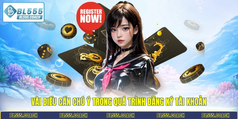 Vài điều cần chú ý trong quá trình đăng ký tài khoản